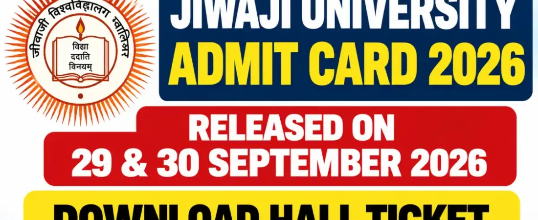 Jiwaji University Admit Card 2026 – Download Hall Ticket & Exam Details