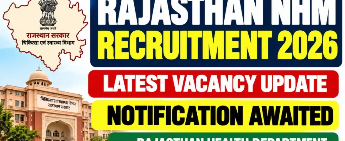 Rajasthan NHM Recruitment 2026 – Latest Vacancy, Posts & Notification Update